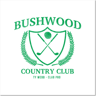 Bushwood Country Club - Ty Webb Golf Pro - vintage logo Posters and Art